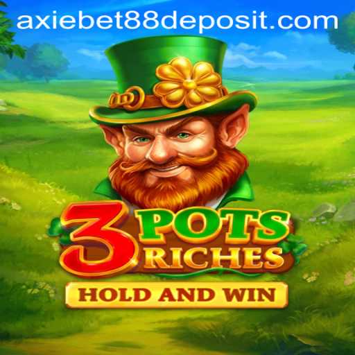 Discovering 3potsRiches and the Excitement of Axiebet 88